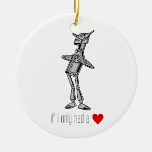 The Tin Woodsman "If I Only Had a Heart" Ceramic Ornament
