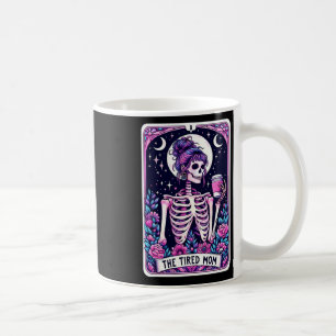 The Tired Mom Tarot Card Skeleton Mothers Day Skul Coffee Mug