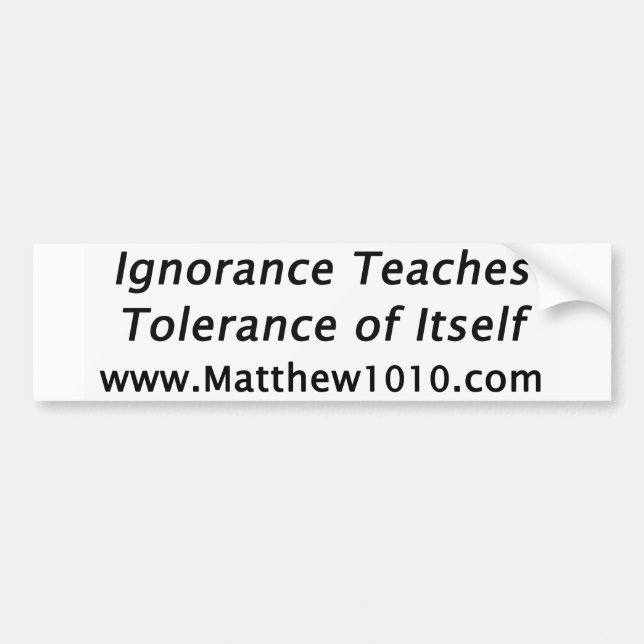 The Tolerance Bumper Sticker (Front)