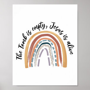 The Tomb Is Empty Jesus Is Alive He Is Risen Happy Poster