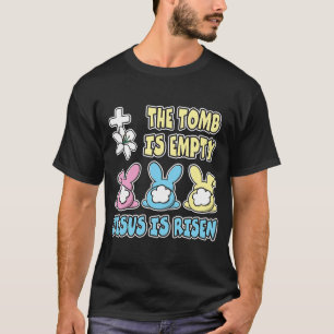 The Tomb Is Empty Jesus Is Risen Christian Easter  T-Shirt
