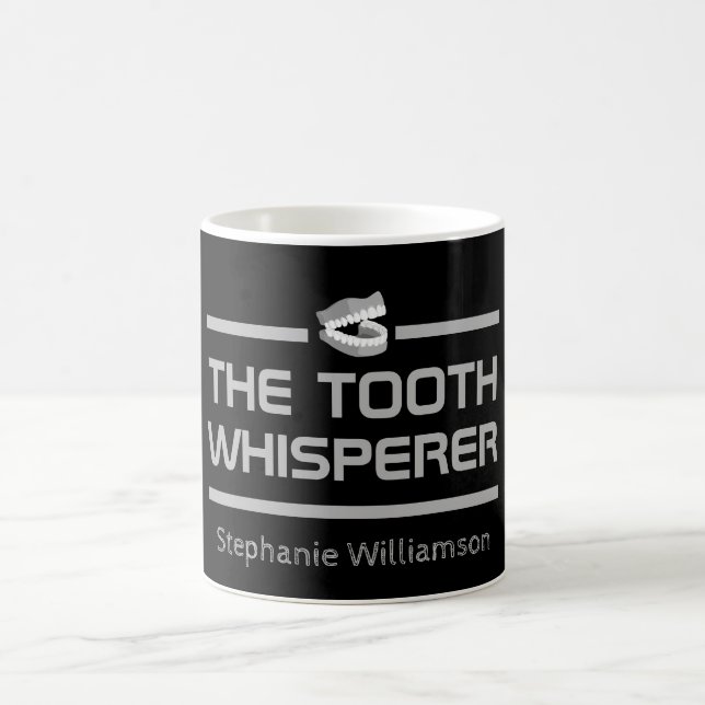 The Tooth Whisperer Funny Dental Dentist gift Coffee Mug (Center)