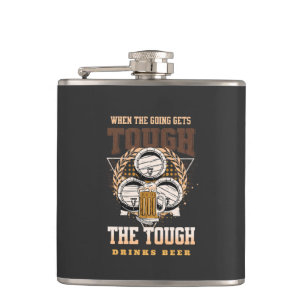 The Tough Drinks Beer Fun Good Vibes Free Spirit Hip Flask