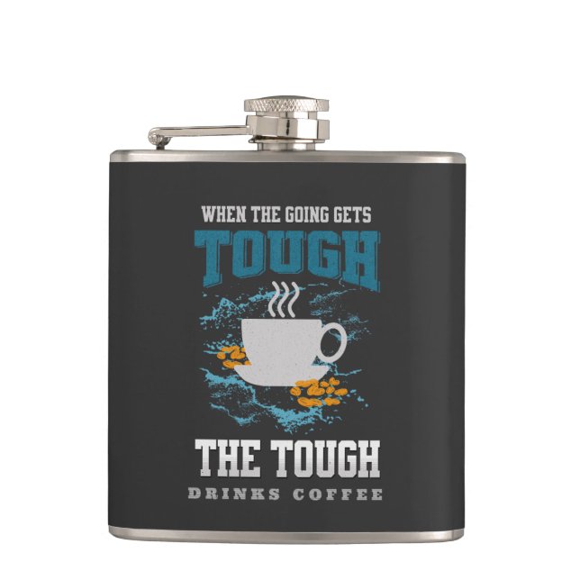 The Tough Drinks Coffee Fun Good Vibes Free Spirit Hip Flask (Front)