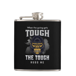 The Tough Hugs Me Humourous Inspirational Quote  Hip Flask