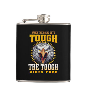 The Tough Rides Free Inspirational Quote Phrase Hip Flask