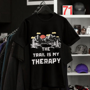 The Trail Is My Therapy Hikers Inspiration T-Shirt