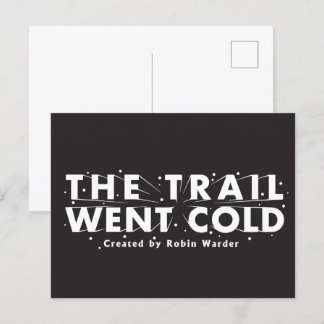 The Trail Went Cold - Postcard