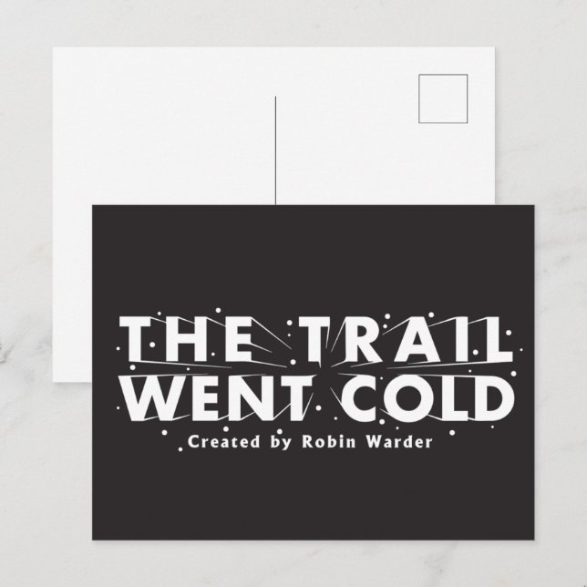 The Trail Went Cold - Postcard (Front/Back)