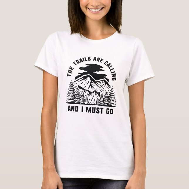 The Trails Are Calling T-Shirt (Front)