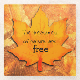 The Treasures of Nature are Free Golden Leaf Glass Coaster
