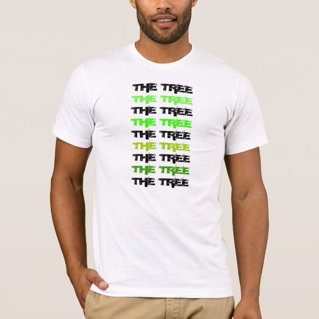 THE TREE, THE TREE, THE TREE, THE TREE, THE TRE... T-Shirt (Front)
