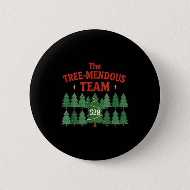 The Treemendous Team Funny Christmas Work  2 Inch Round Button (Front)