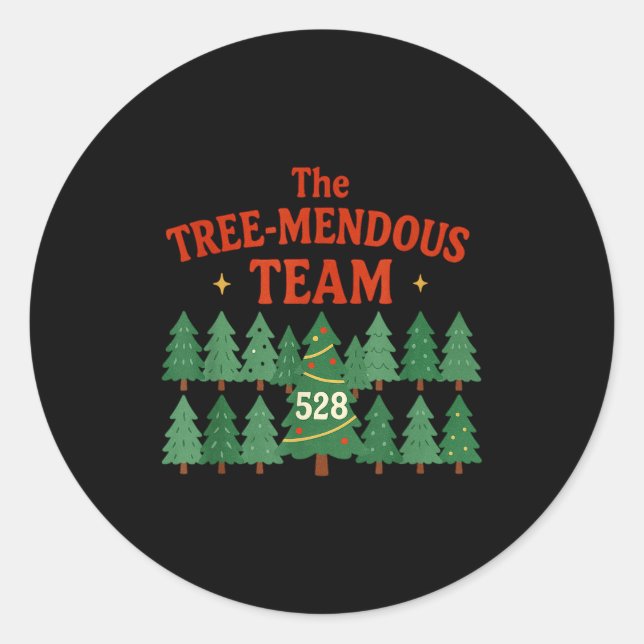 The Treemendous Team Funny Christmas Work  Classic Round Sticker (Front)