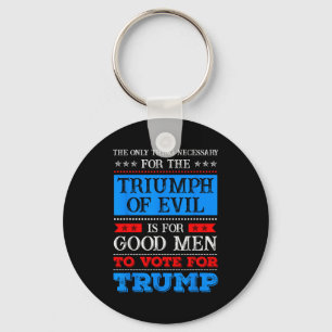 The Triumph Of Evil Anti Trump Keychain
