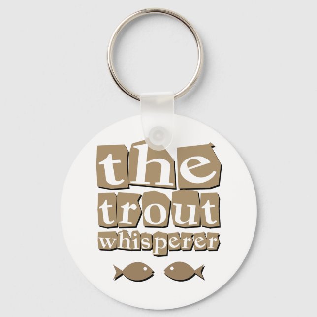 The Trout Whisperer Keychain (Front)