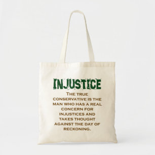 The True Conservative Is The Man - Injustice Quote Tote Bag