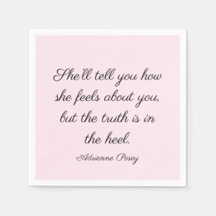 The Truth Is In The Heel Napkins