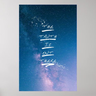 The truth is out there poster