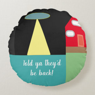 The Truth Was Always OUT THERE Round Pillow