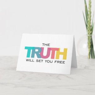 The Truth will set you Free Card
