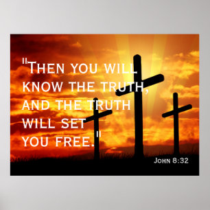 the truth will set you free John 8:32 Poster