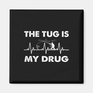 The Tug Is My Drug - Funny Fishing Fisherman Magnet