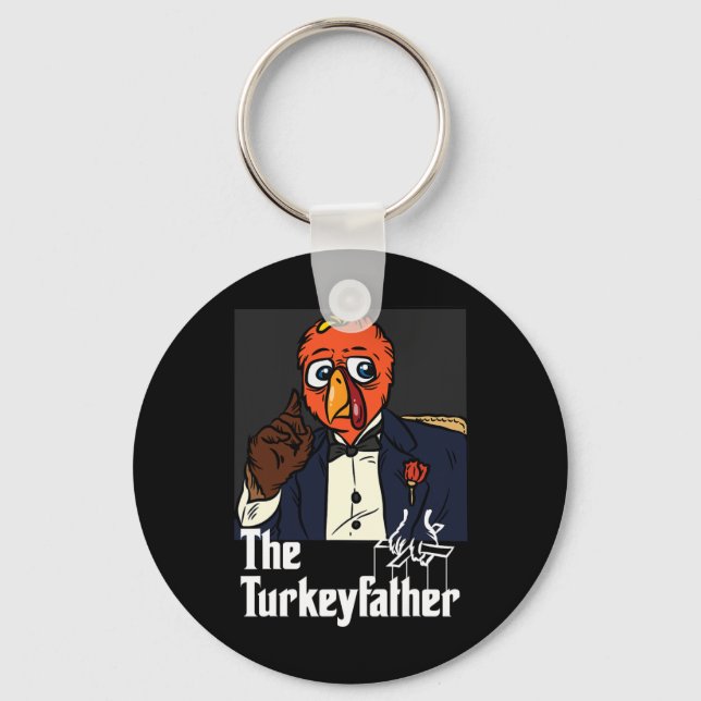 The Turkey-father Thanksgiving Day Fun Meme Fall A Keychain (Front)