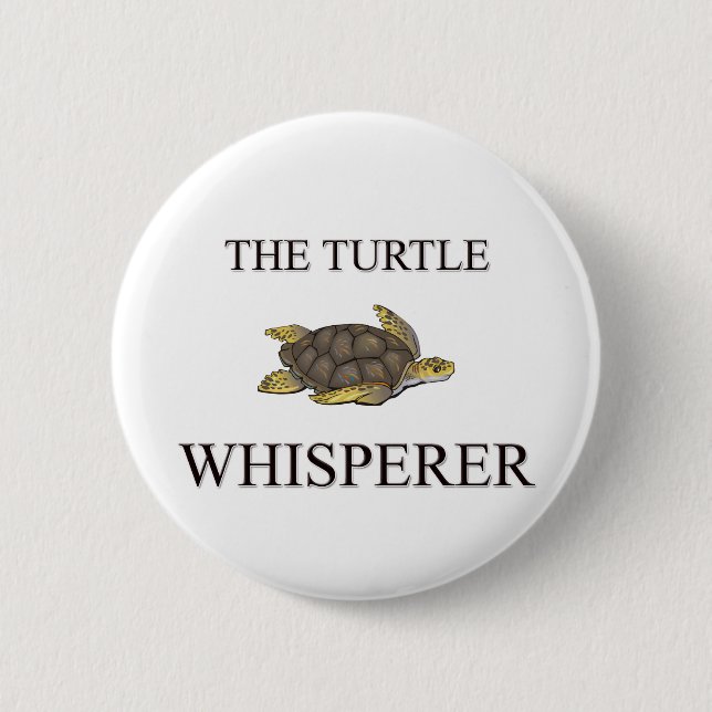 The Turtle Whisperer 2 Inch Round Button (Front)