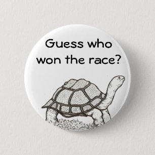 The Turtle Won Badge 2 Inch Round Button