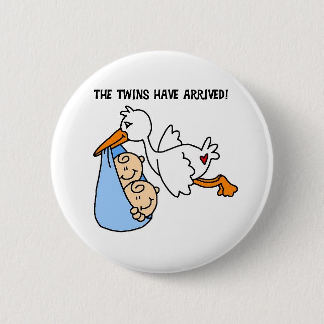 The Twins Have Arrived 2 Inch Round Button (Front)