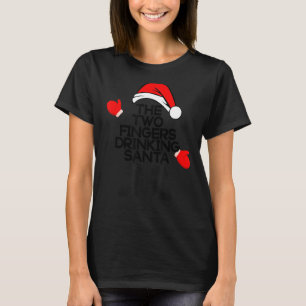 The Two Fingers Drinking Santa Funny Bourbon Chris T-Shirt