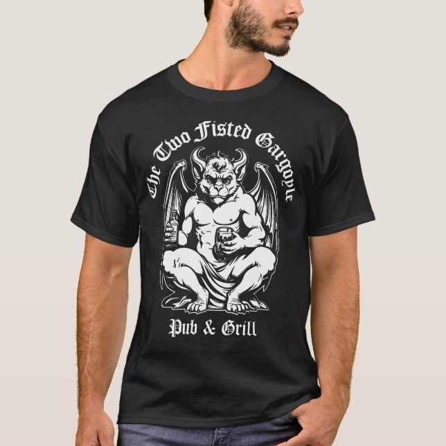 The Two Fisted Gargoyle Pub & Grill T-Shirt (Front)