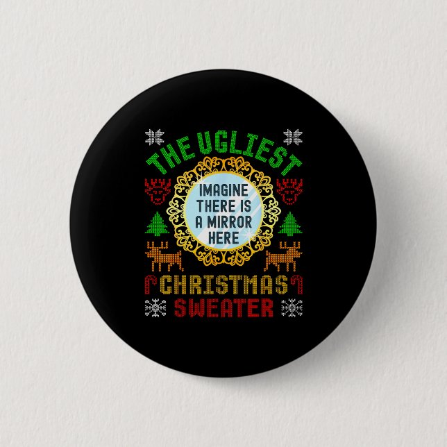 The Ugliest Christmas Sweater With An Image Of A M 2 Inch Round Button (Front)