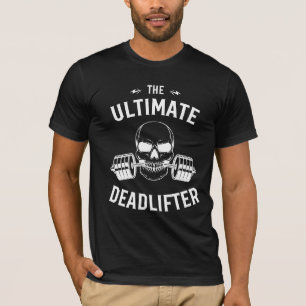 The Ultimate Deadlifter – Bold Skull Weightlifting T-Shirt