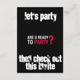 THE ULTIMATE ***READY TO PARTY*** PARTY INVITATION