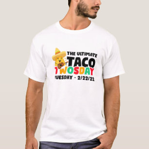 The Ultimate Taco Twosday Tuesday 2-22-22 T-Shirt