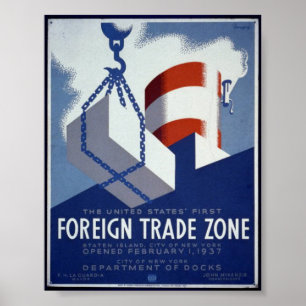 The United States' First Foreign Trade Zone Poster