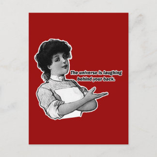 The Universe if Laughing Behind Your Back Postcard