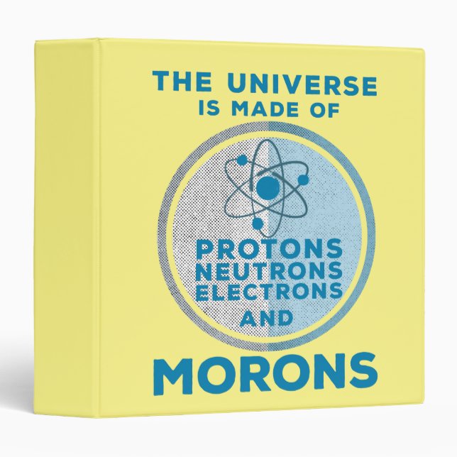The Universe is made of morons Binder (Front/Spine)