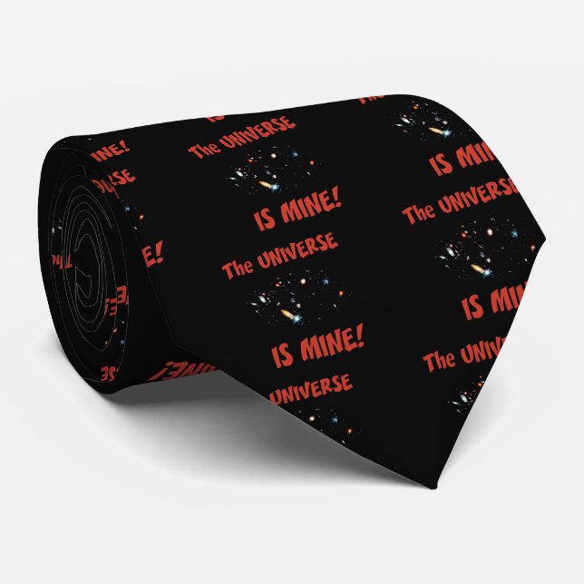 The Universe Is Mine Tie (Rolled)