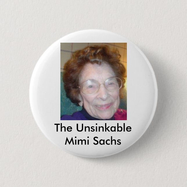 The Unsinkable Mimi Sachs 2 Inch Round Button (Front)