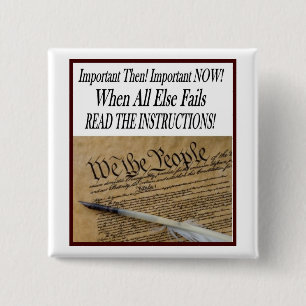 THE US CONSTITUTION READ THE INSTRUCTIONS 2 INCH SQUARE BUTTON