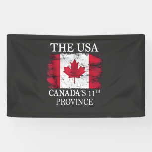 The USA, Canada’s 11th Province Canada American Banner
