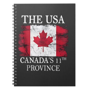 The USA, Canada’s 11th Province Canada American Notebook