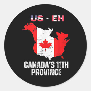 The Usa Canada’s 11th Province Funny Us-eh Useh  Classic Round Sticker