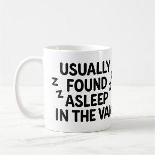 The 'Usually found asleep in the van' mug