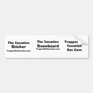 The Vacation, Sticker, The Vacation, Snowboard,... Bumper Sticker