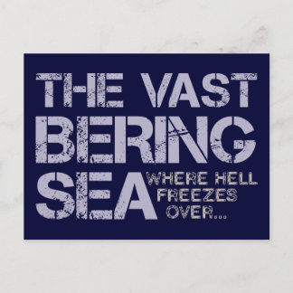 THE VAST BERING SEA... POSTCARD