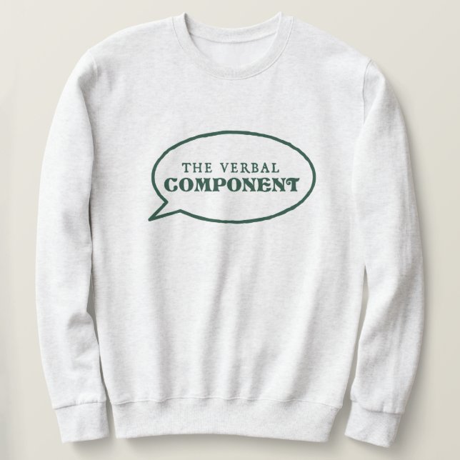 The Verbal Component Sweatshirt – Light Grey (Design Front)